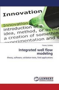 bokomslag Integrated well flow modeling