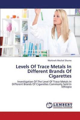 bokomslag Levels Of Trace Metals In Different Brands Of Cigarettes