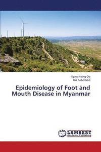 bokomslag Epidemiology of Foot and Mouth Disease in Myanmar