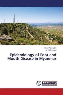 Epidemiology of Foot and Mouth Disease in Myanmar 1
