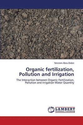 Organic fertilization, Pollution and Irrigation 1