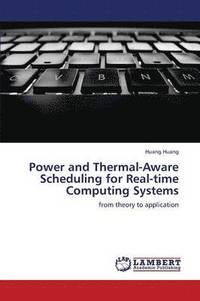 bokomslag Power and Thermal-Aware Scheduling for Real-time Computing Systems