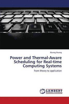 Power and Thermal-Aware Scheduling for Real-time Computing Systems 1