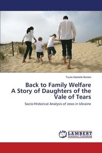 bokomslag Back to Family Welfare A Story of Daughters of the Vale of Tears