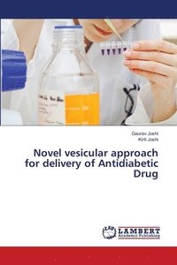 bokomslag Novel vesicular approach for delivery of Antidiabetic Drug