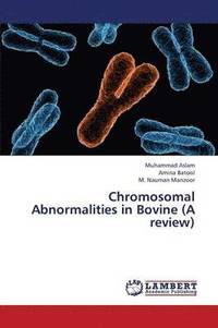 bokomslag Chromosomal Abnormalities in Bovine (a Review)