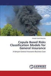bokomslag Copula Based Risks Classification Models for General Insurance