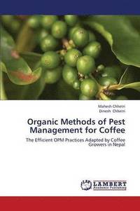 bokomslag Organic Methods of Pest Management for Coffee
