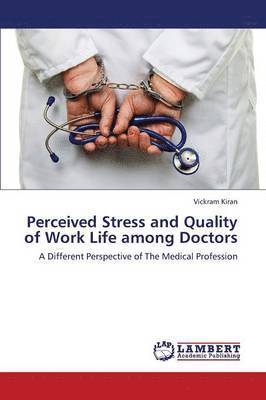 bokomslag Perceived Stress and Quality of Work Life Among Doctors