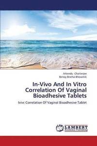 bokomslag In-Vivo And In Vitro Correlation Of Vaginal Bioadhesive Tablets