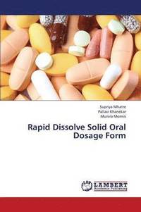 bokomslag Rapid Dissolve Solid Oral Dosage Form