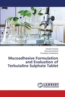 bokomslag Mucoadhesive Formulation and Evaluation of Terbutaline Sulphate Tablet