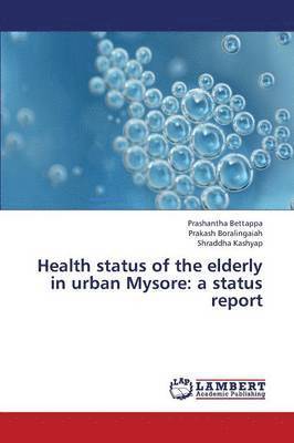 bokomslag Health Status of the Elderly in Urban Mysore