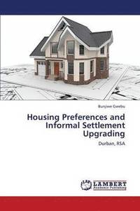 bokomslag Housing Preferences and Informal Settlement Upgrading