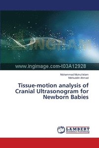 bokomslag Tissue-motion analysis of Cranial Ultrasonogram for Newborn Babies
