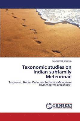 Taxonomic Studies on Indian Subfamily Meteorinae 1