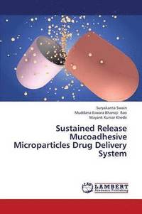 bokomslag Sustained Release Mucoadhesive Microparticles Drug Delivery System