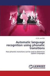 bokomslag Automatic Language Recognition Using Phonetic Transitions