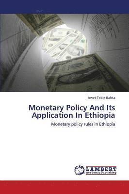 Monetary Policy And Its Application In Ethiopia 1