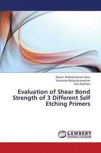 bokomslag Evaluation of Shear Bond Strength of 3 Different Self Etching Primers