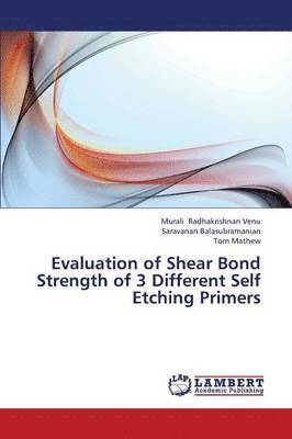 Evaluation of Shear Bond Strength of 3 Different Self Etching Primers 1