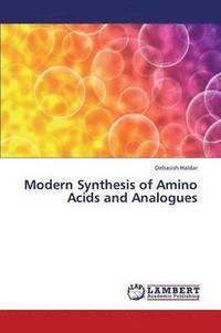 bokomslag Modern Synthesis of Amino Acids and Analogues