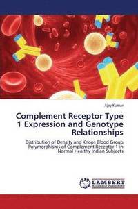 bokomslag Complement Receptor Type 1 Expression and Genotype Relationships