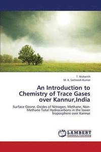 bokomslag An Introduction to Chemistry of Trace Gases Over Kannur, India