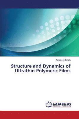 bokomslag Structure and Dynamics of Ultrathin Polymeric Films