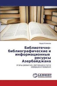 bokomslag Bibliotechno-Bibliograficheskie I Informatsionnye Resursy Azerbaydzhana
