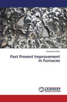 bokomslag Past Present Improvement in Furnaces