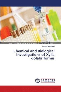 bokomslag Chemical and Biological Investigations of Xylia dolabriformis