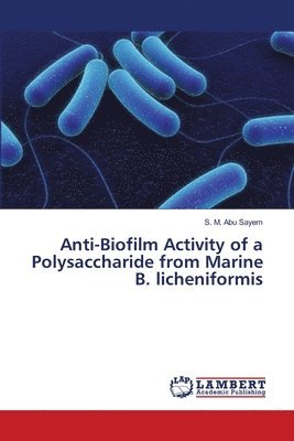 Anti-Biofilm Activity of a Polysaccharide from Marine B. licheniformis 1