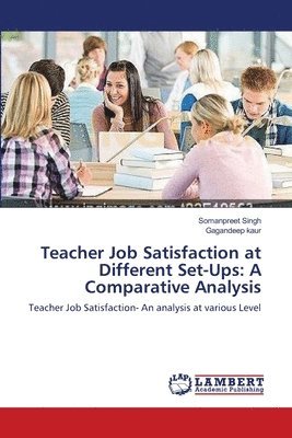 Teacher Job Satisfaction at Different Set-Ups 1