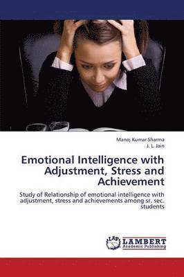 bokomslag Emotional Intelligence with Adjustment, Stress and Achievement