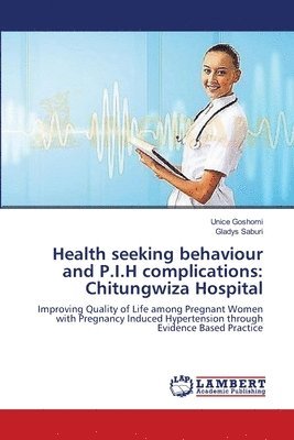Health seeking behaviour and P.I.H complications 1