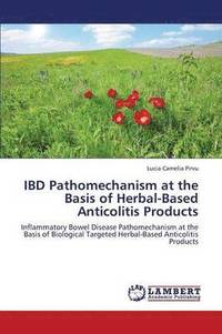 bokomslag Ibd Pathomechanism at the Basis of Herbal-Based Anticolitis Products