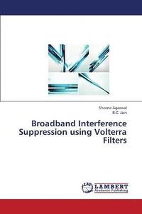 bokomslag Broadband Interference Suppression Using Volterra Filters