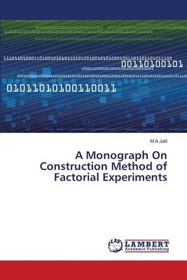 bokomslag A Monograph On Construction Method of Factorial Experiments