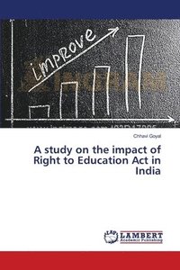 bokomslag A study on the impact of Right to Education Act in India