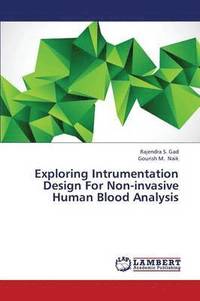bokomslag Exploring Intrumentation Design for Non-Invasive Human Blood Analysis