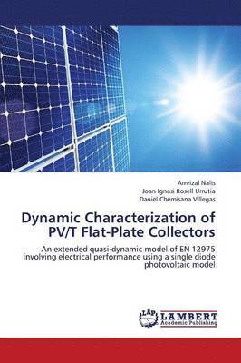 Dynamic Characterization of Pv/T Flat-Plate Collectors 1