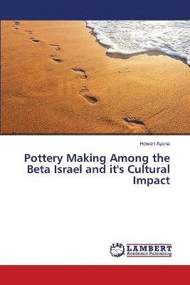 Pottery Making Among the Beta Israel and it's Cultural Impact 1