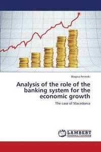 bokomslag Analysis of the Role of the Banking System for the Economic Growth