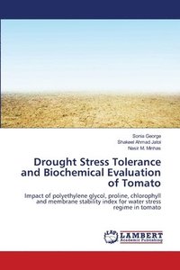 bokomslag Drought Stress Tolerance and Biochemical Evaluation of Tomato