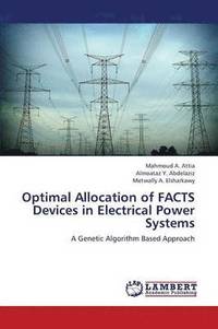 bokomslag Optimal Allocation of Facts Devices in Electrical Power Systems