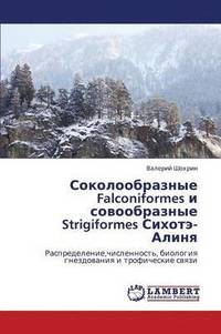 bokomslag Sokoloobraznye Falconiformes I Sovoobraznye Strigiformes Sikhote-Alinya