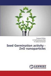 bokomslag Seed Germination Activity - Zno Nanoparticles