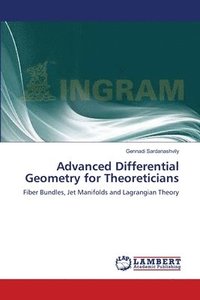 bokomslag Advanced Differential Geometry for Theoreticians