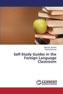 Self-Study Guides in the Foreign Language Classroom 1